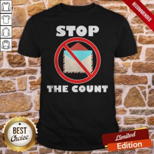 Official Stop The Count President Donald Trump Supporters Shirt