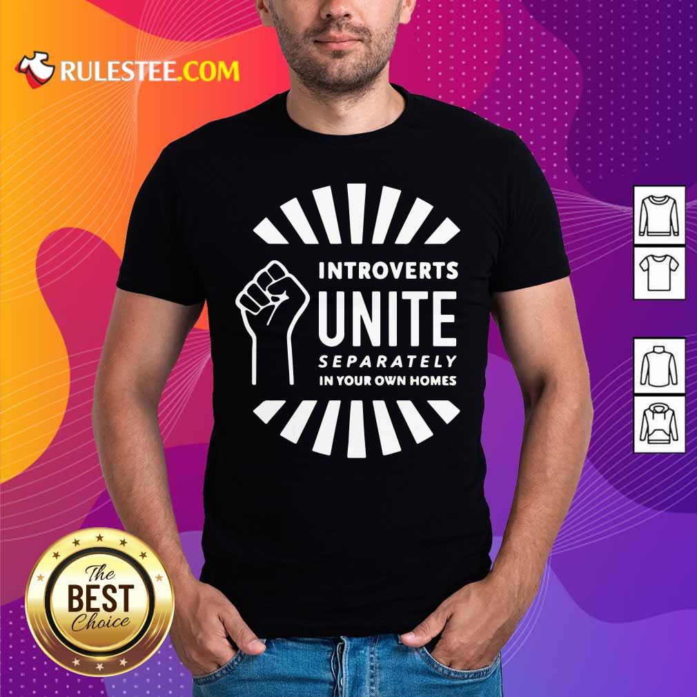 Official Strong Hand Introverts Unite Separately In Your Own Homes Shirt