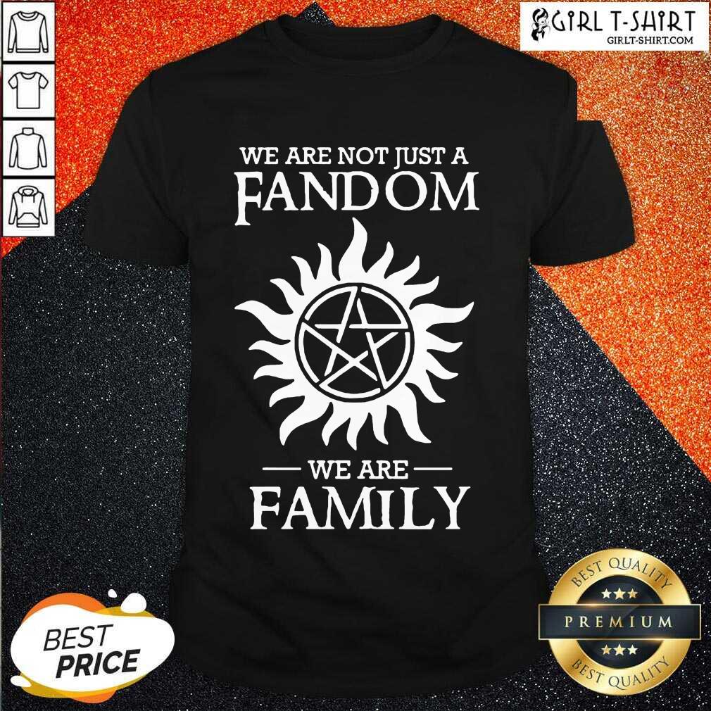 Official Supernatural We Are Not Just A Fandom We Are Family Shirt