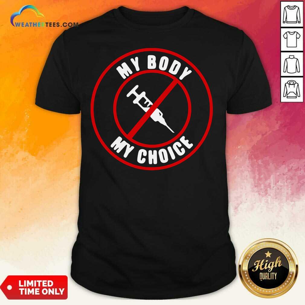 Official Syringe Vaccines My Body My Choice Shirt
