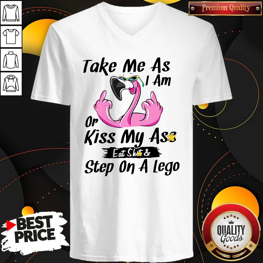 Official Taken Me As I Am Or Kiss My Ass Eat Shit Step On A Lego Shirt - Image 3