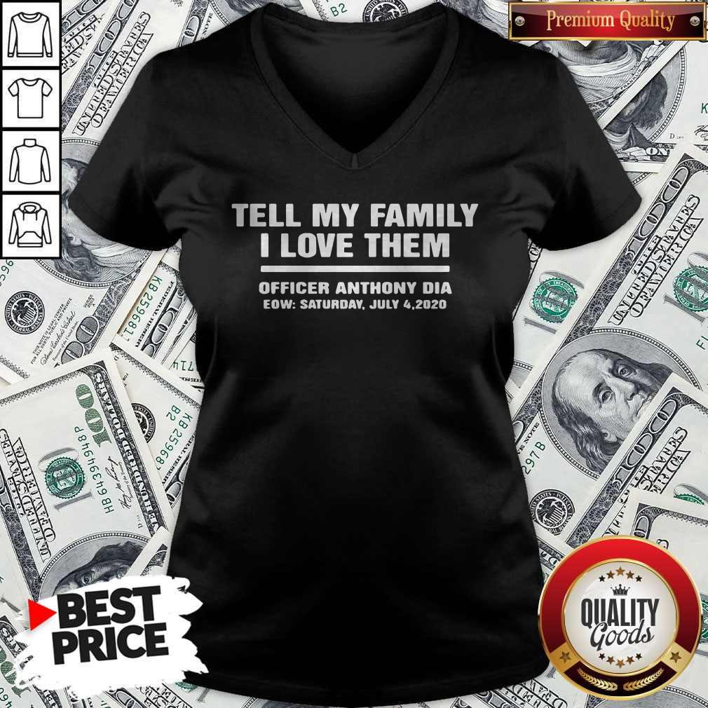 Official Tell My Family I Love Them Officer Anthony Dia Eow Saturday July 4 2020 Shirt - Image 2