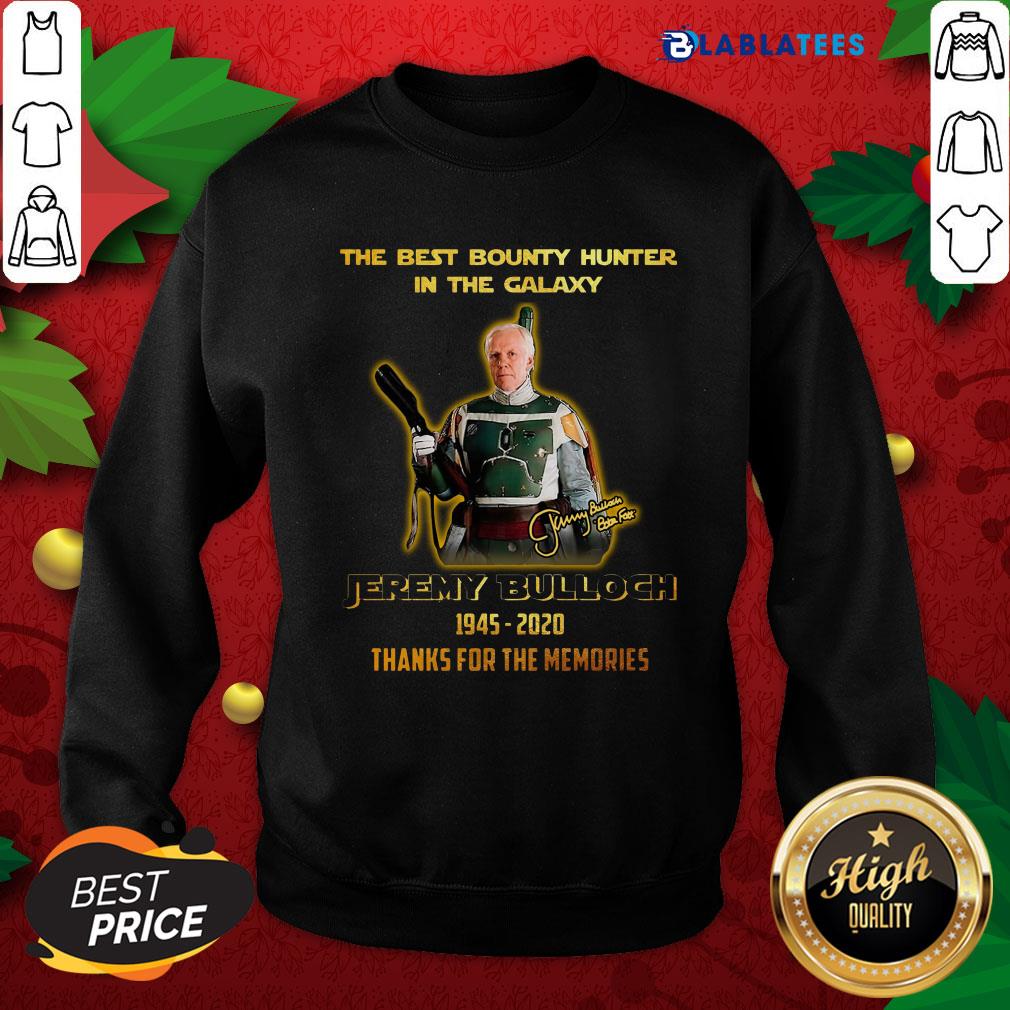 Official The Best Bounty Hunter In The Galaxy Jeremy Bulloch 1945 2020 Thank For The Memories Shirt - Image 4