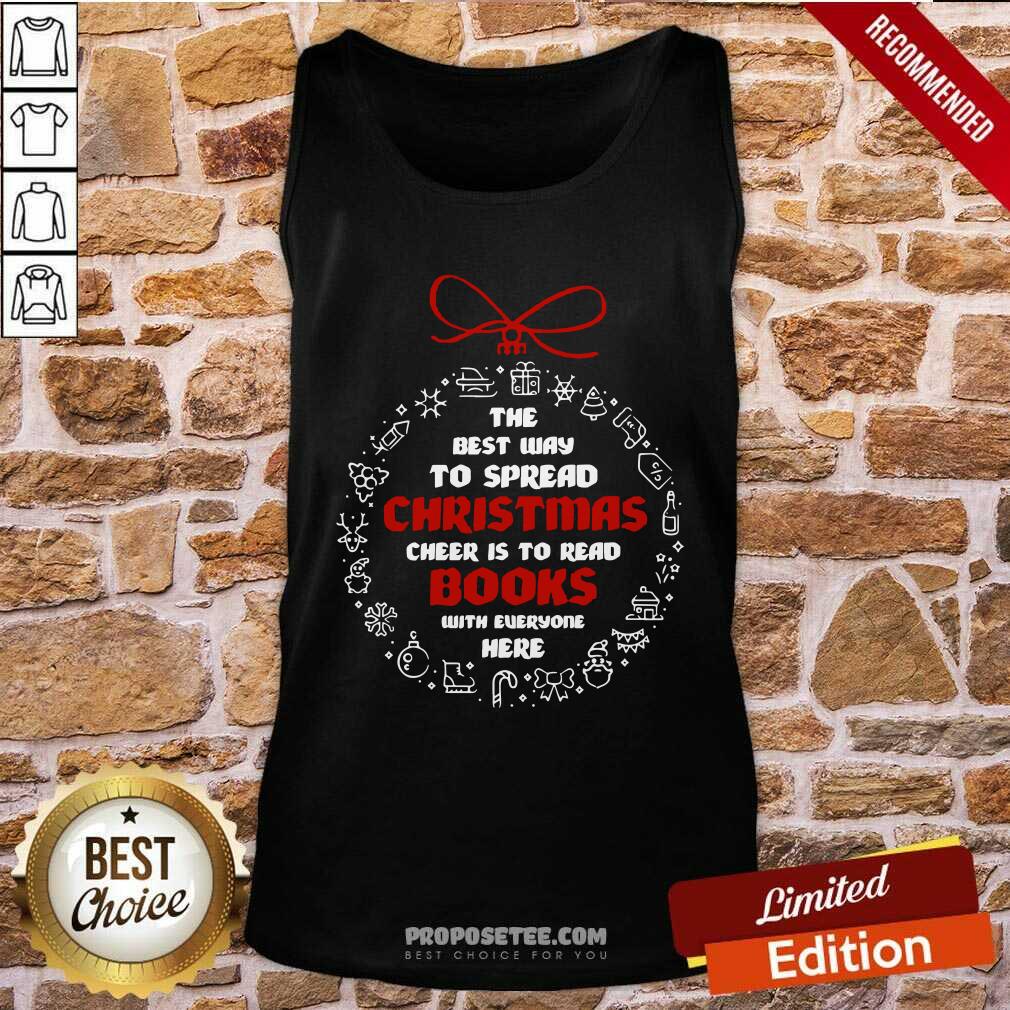 Official The Best Way To Spread Christmas Cheer To Read Books With Everyone Here Xmas Ugly Shirt - Image 5