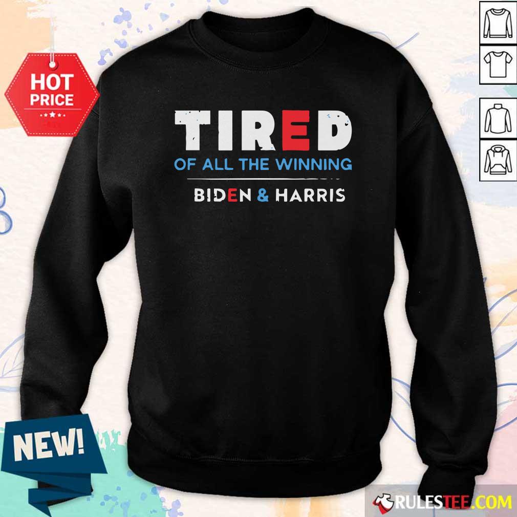 Official Tired Of All The Winning Biden Kamala Harris Inauguration Shirt - Image 5