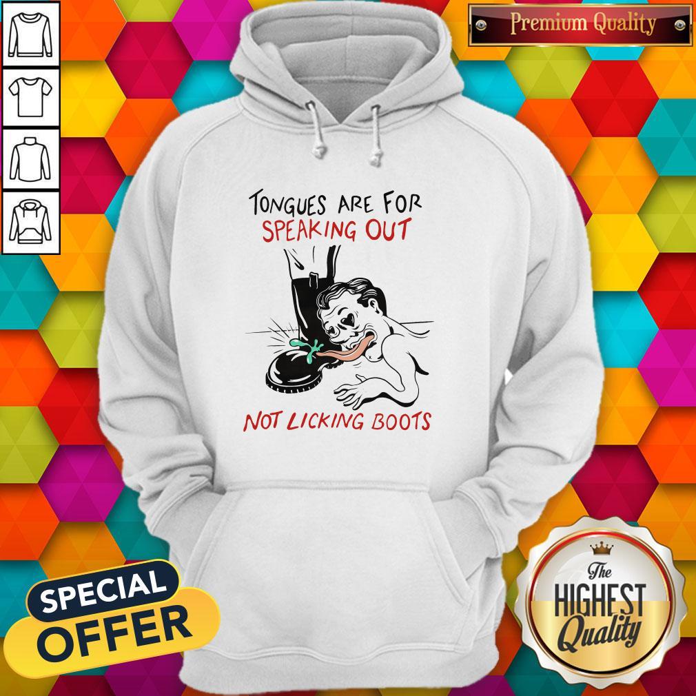 Official Tongues Are For Speaking Out Not Licking Boots Shirt - Image 5