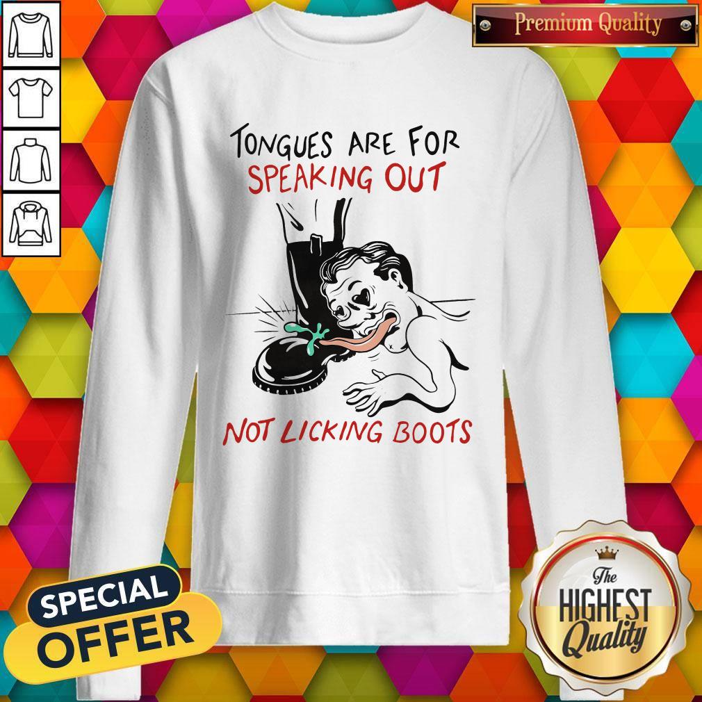 Official Tongues Are For Speaking Out Not Licking Boots Shirt - Image 4
