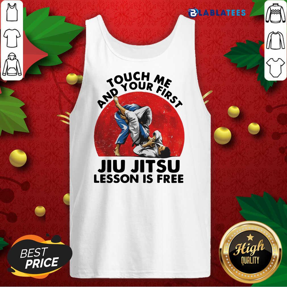 Official Touch Me And Your First Jiu Jitsu Lesson Is Free Shirt - Image 5