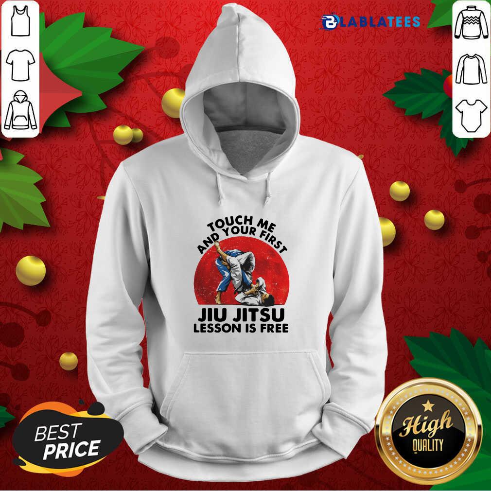 Official Touch Me And Your First Jiu Jitsu Lesson Is Free Shirt - Image 4