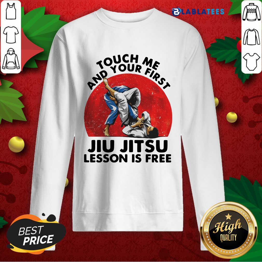 Official Touch Me And Your First Jiu Jitsu Lesson Is Free Shirt - Image 3