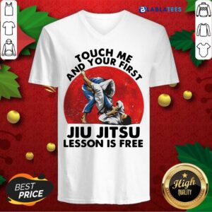 Alternative view of Official Touch Me And Your First Jiu Jitsu Lesson Is Free Shirt