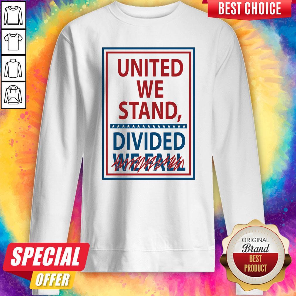 Official United We Stand Divided We Fall Not Shirt - Image 5