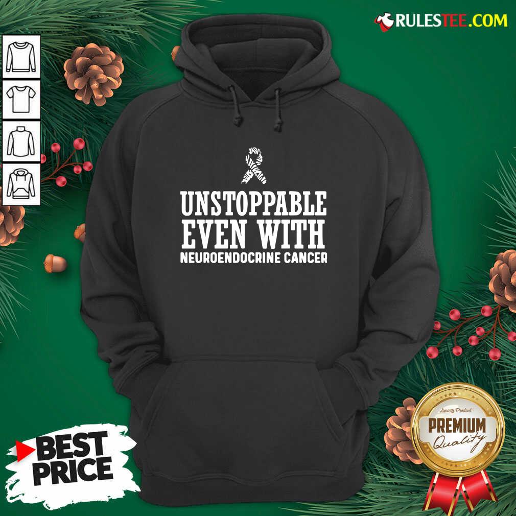 Official Unstoppable Even With Neuroendocrine Cancer Survivor Support Warrior Shirt - Image 2
