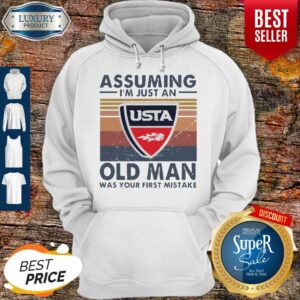 Alternative view of Official USTA Assuming I’m Just An Old Man Was Your First Mistake Vintage Shirt