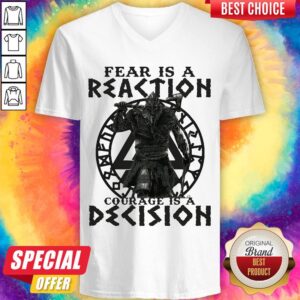 Alternative view of Official Viking Fear Is A Reaction Courage Is A Decision Shirt
