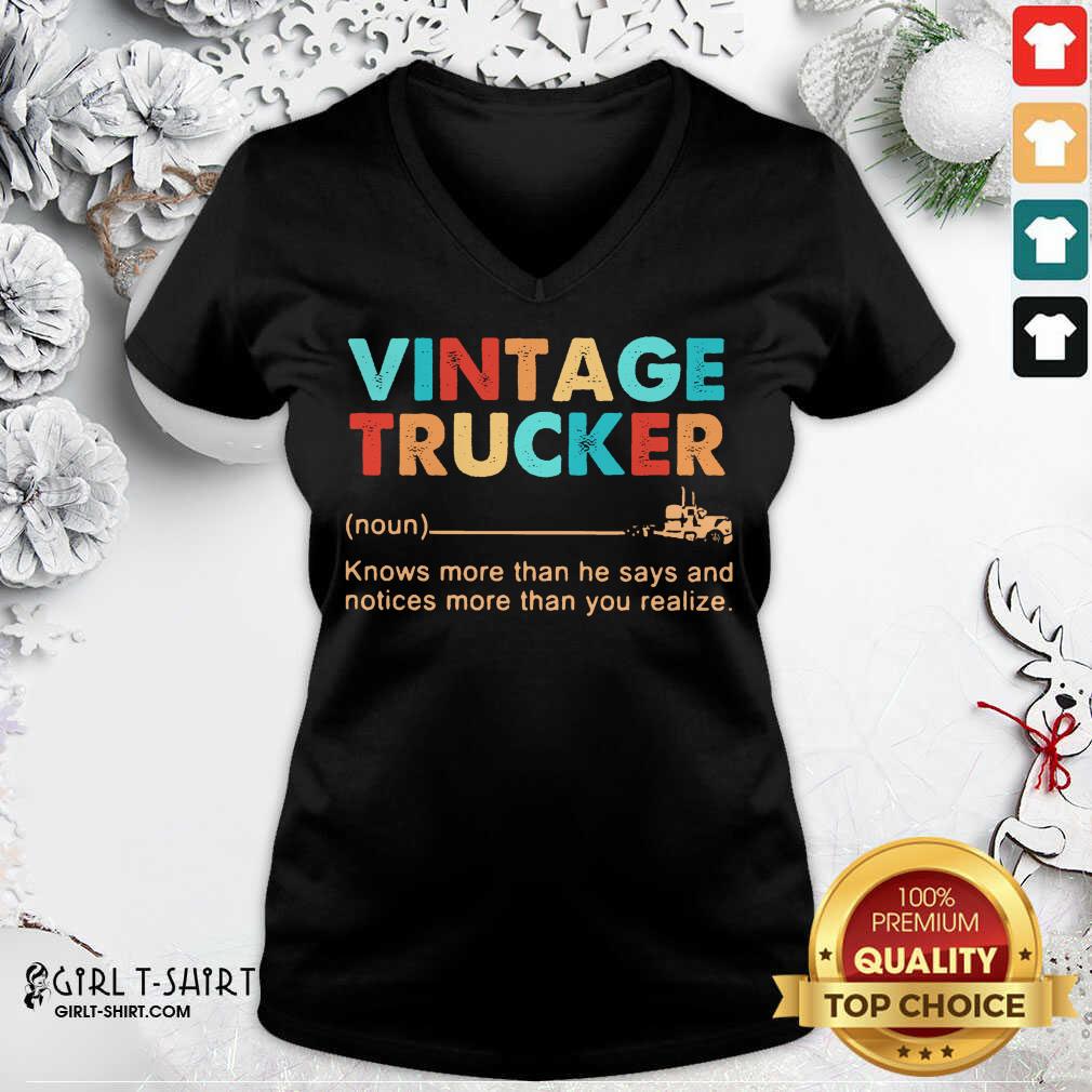 Official Vintage Trucker Knows More Than He Says And Notices More Than You Realize Shirt - Image 4