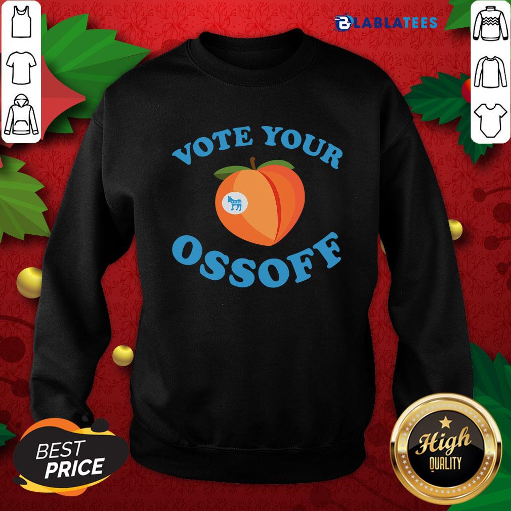 Official Vote Your Ossoff Georgia Senate Runoff Peaches Election Shirt - Image 5