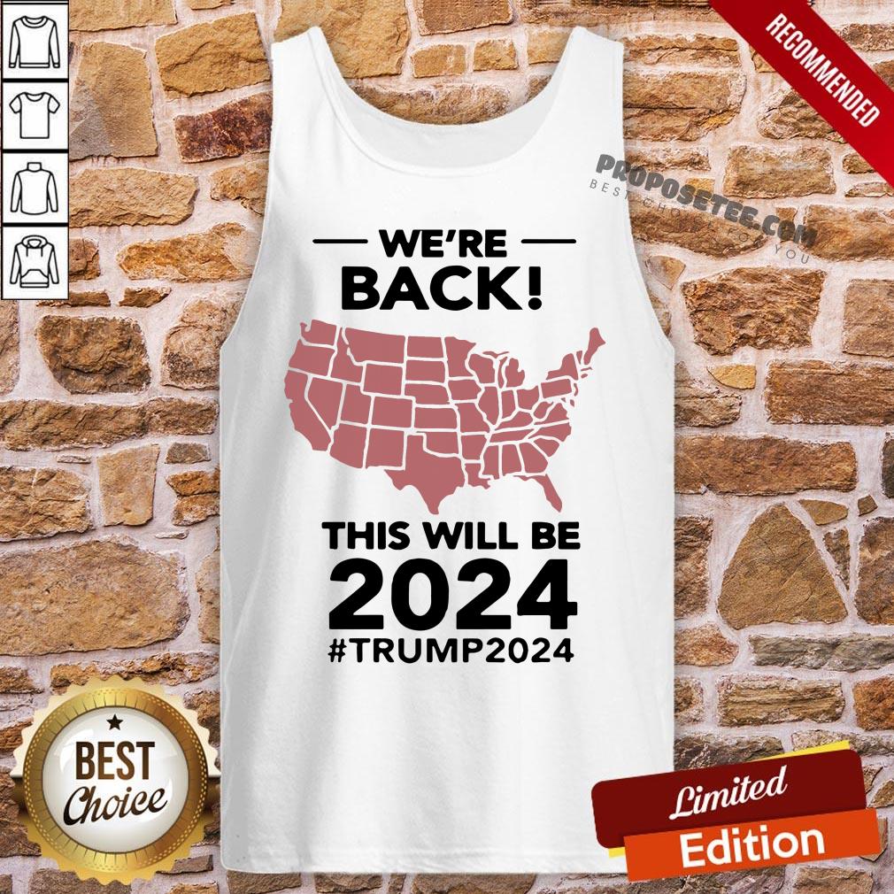 Official We’re Back This Will Be 2024 For Trump Shirt - Image 3