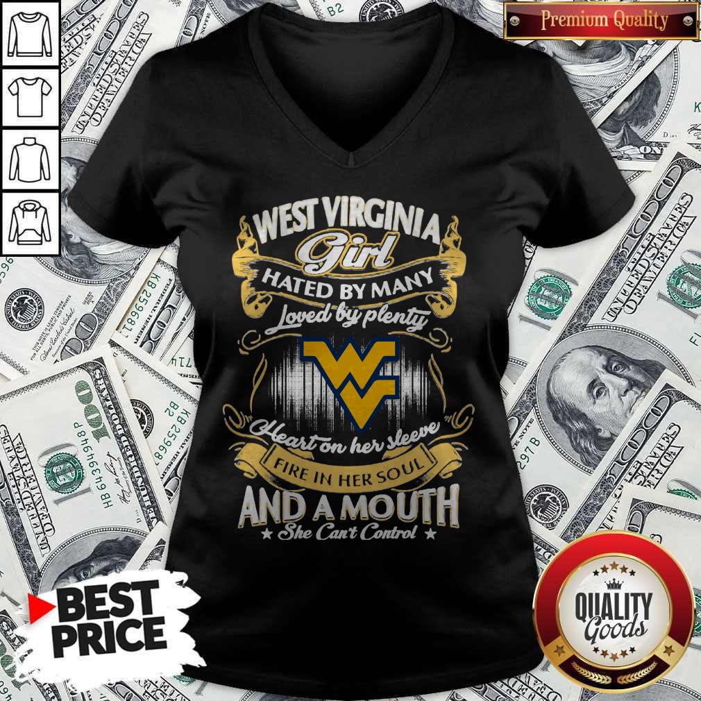 Official West Virginia Girl Hated By Many Loved By Plenty Heart Her Sleeve Fire In Her Soul And A Mouth She Can'T Control Shirt - Image 3