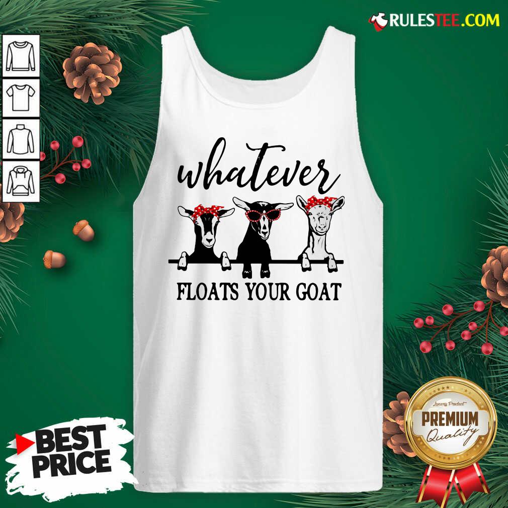 Official Whatever Floats Your Goat Shirt - Image 3