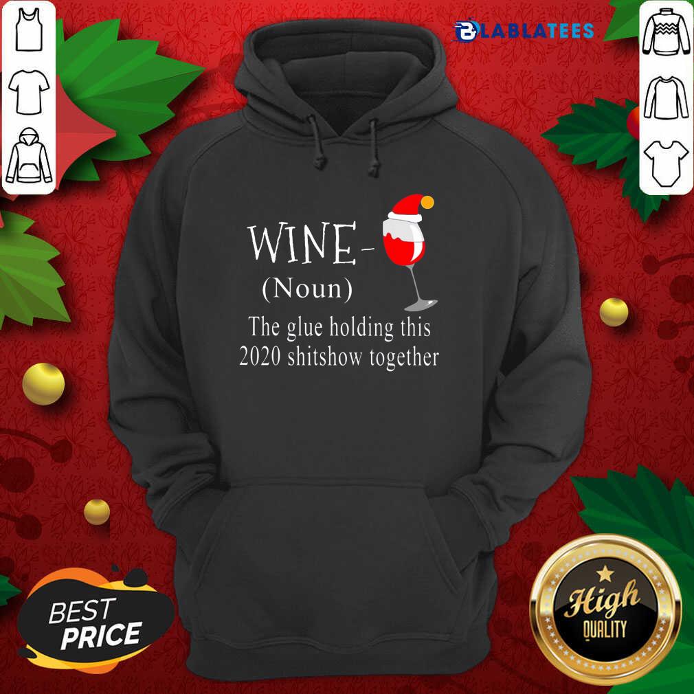 Official Wine Hat Santa The Glue Holding This 2020 Shitshow Together Shirt - Image 2