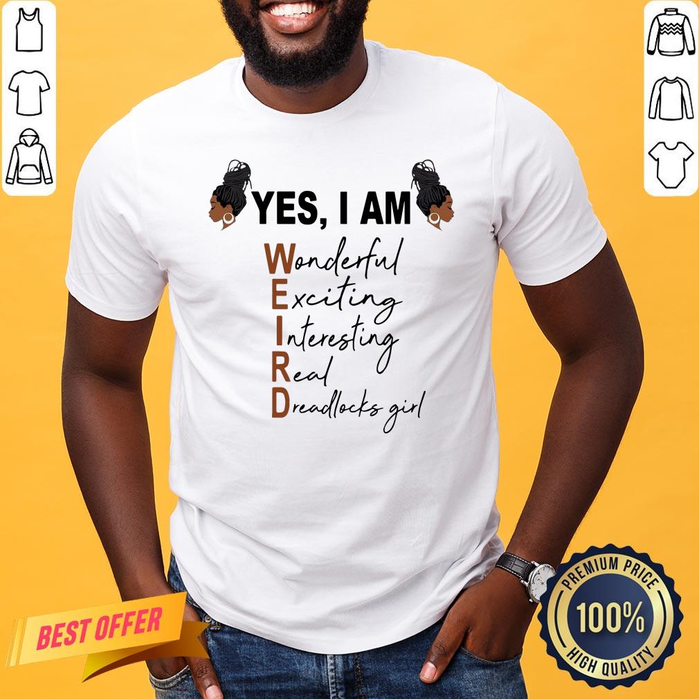 Official Yes Am Wonderful Exciting Interesting Read Shirt