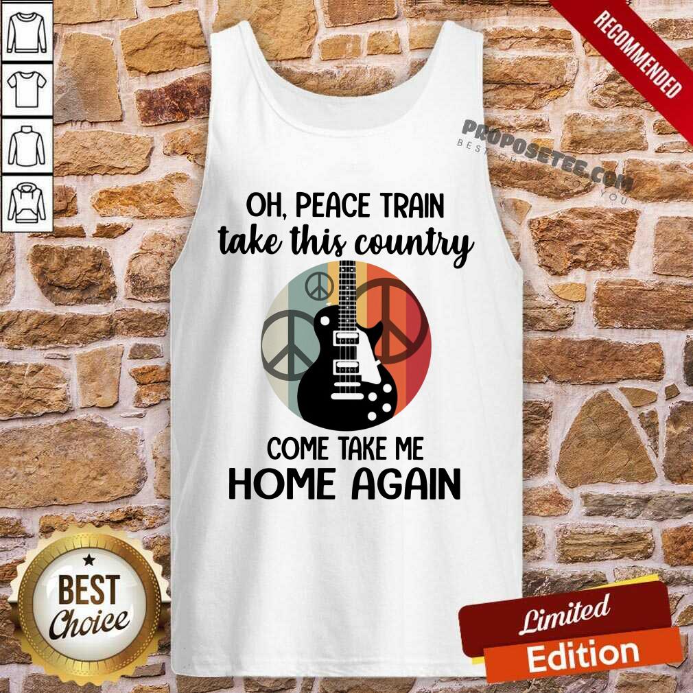 Oh Peace Train Take This Country Shirt - Image 4