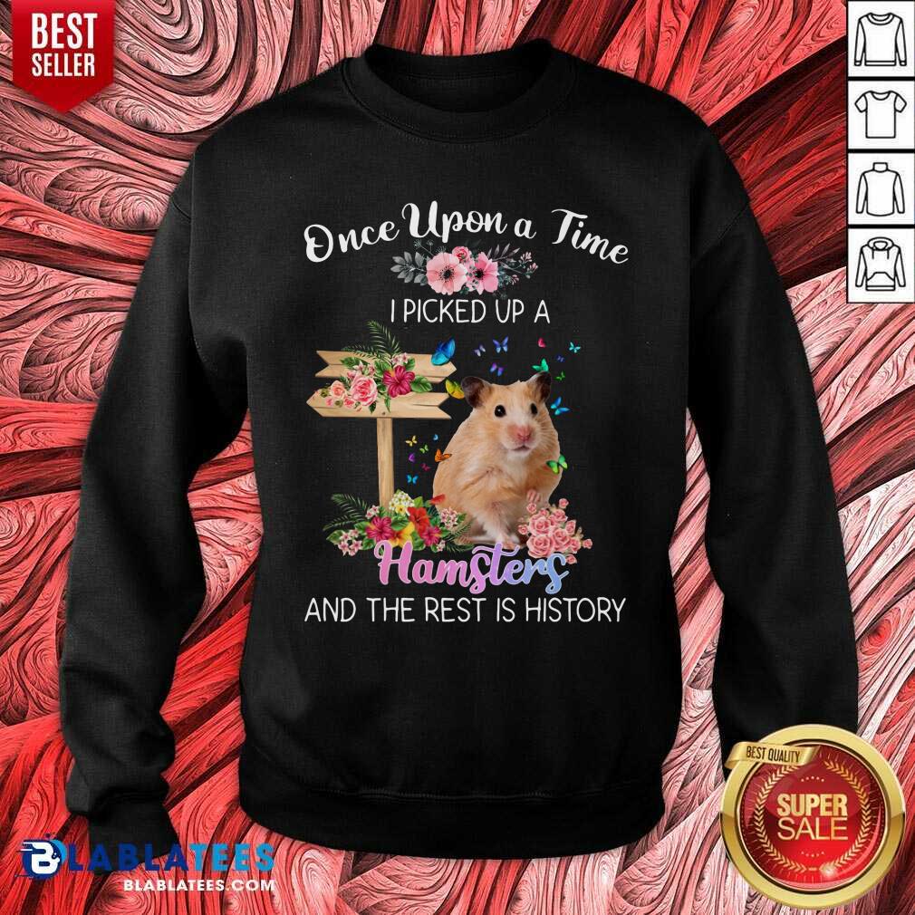 Once Upon A Time I Picked Up A Hamsters Shirt - Image 4