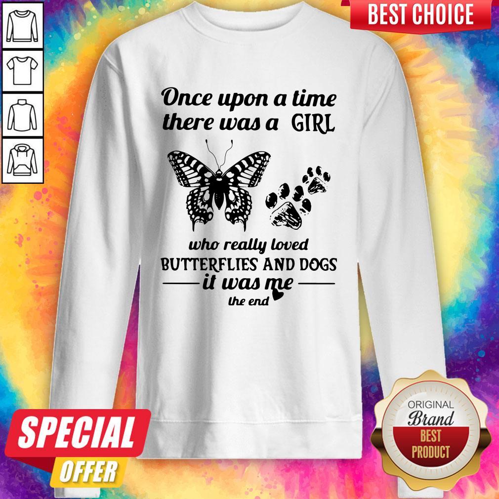 Once Upon A Time There Was A Girl Who Really Loved Butterflies And Dogs Shirt - Image 2