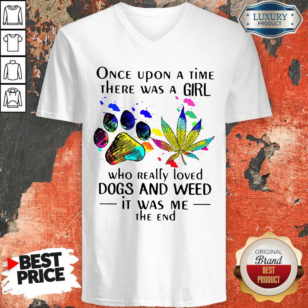 Once Upon A Time There Was A Girl Who Really Loved Dogs And Weed Shirt - Image 2