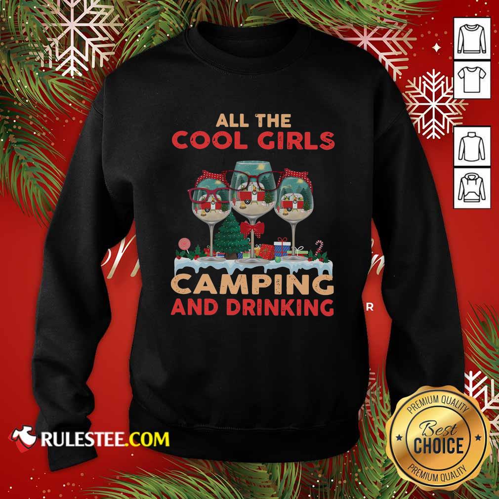 Original All The Cool Girls Camping And Drinking Shirt - Image 5