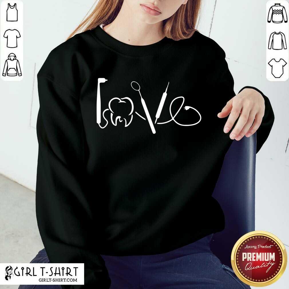 Original Amour Dentiste Journee Du Dentiste Cadeau Pour Dentiste Shirt - Image 4
