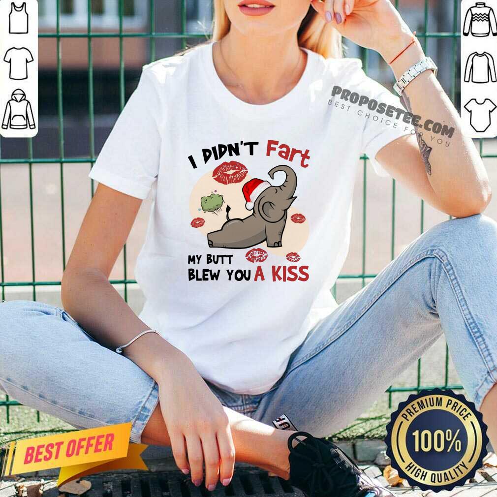 Original Baby Elephant Santa I Didn’t Fart My Butt Blew You A Kiss Merry Christmas Shirt - Image 2