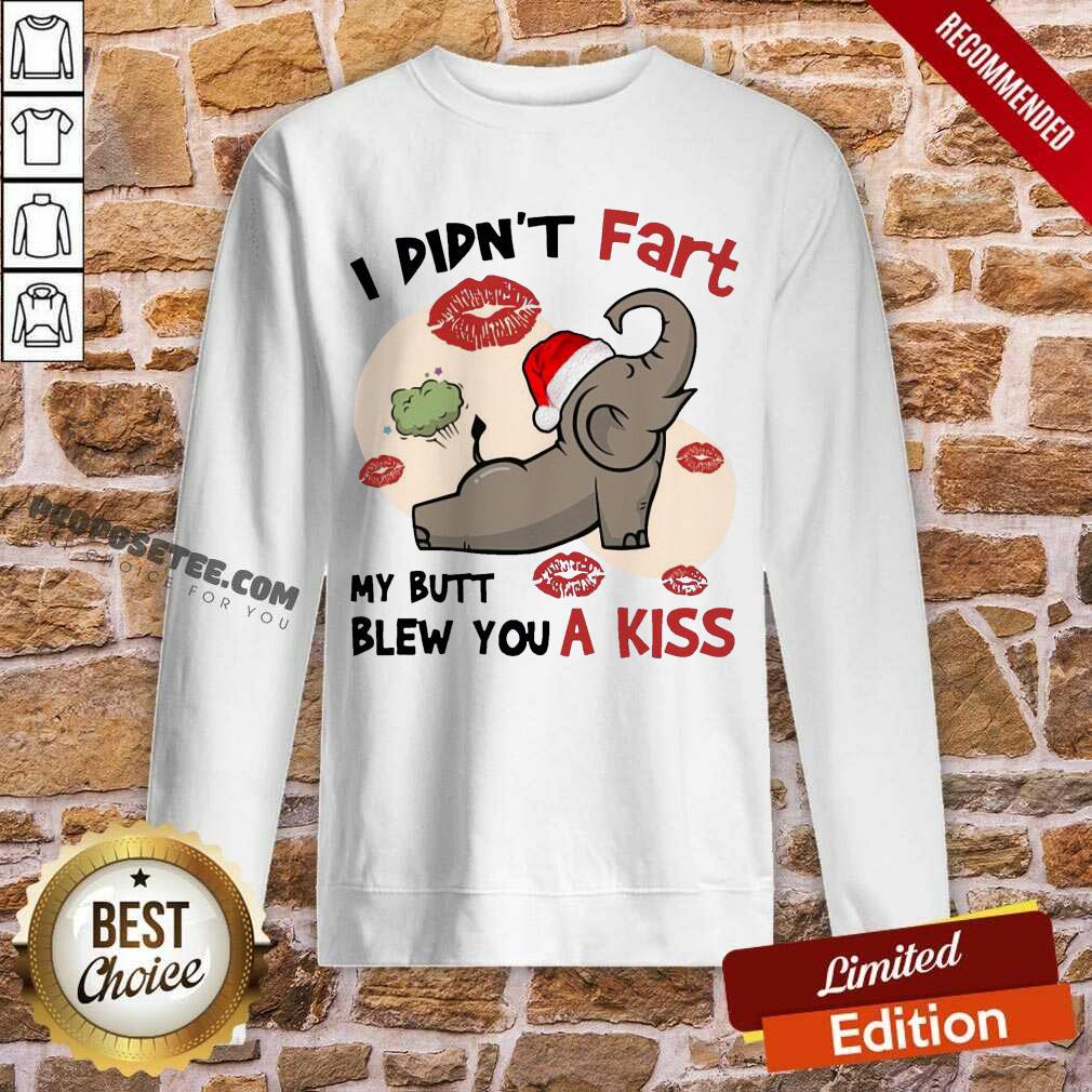 Original Baby Elephant Santa I Didn’t Fart My Butt Blew You A Kiss Merry Christmas Shirt - Image 4
