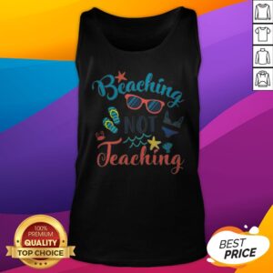 Alternative view of Original Beaching Not Teaching Funny Teacher T-Shirt