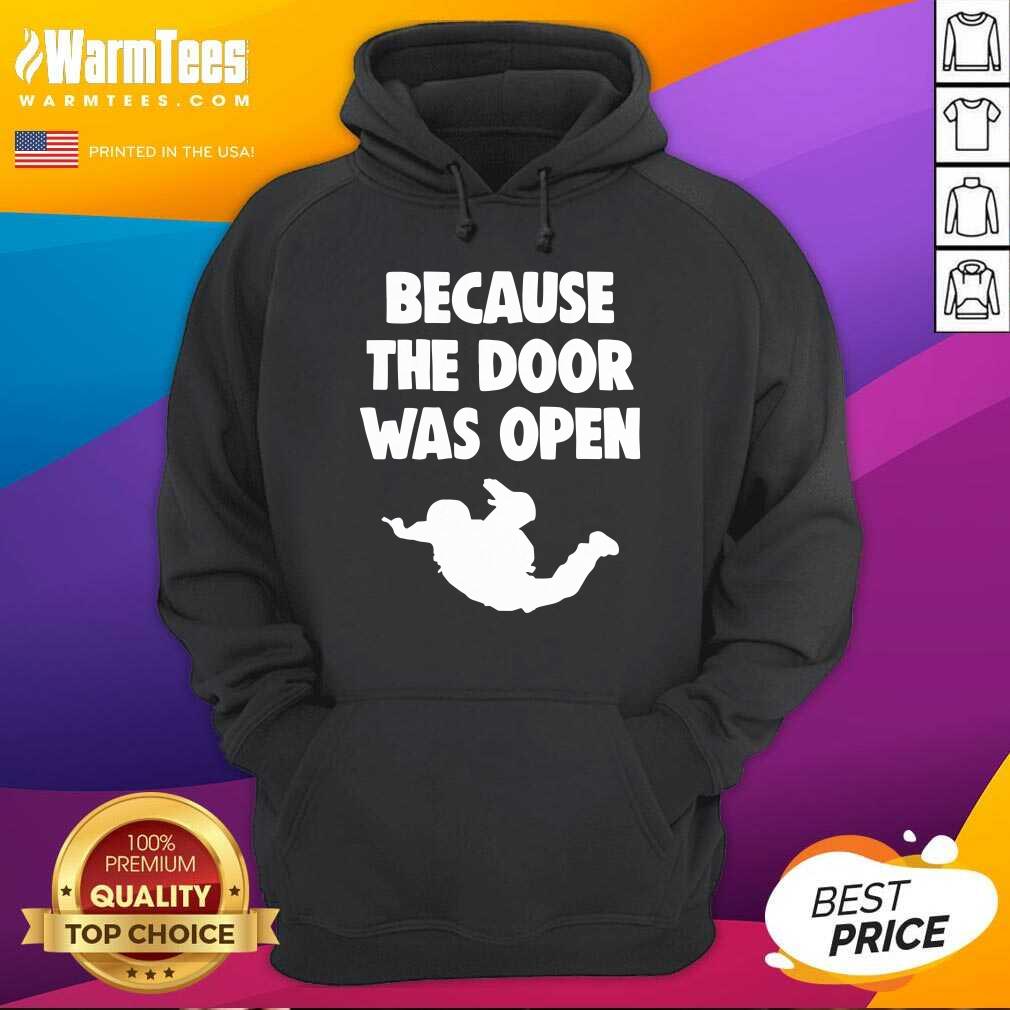 Original Because The Door Was Open Skydrive Shirt - Image 2