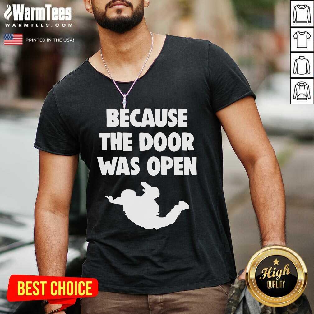 Original Because The Door Was Open Skydrive Shirt - Image 5