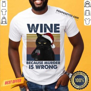 Original Black Cat Santa Drinking Wine Because Murder Is Wrong Vintage Shirt