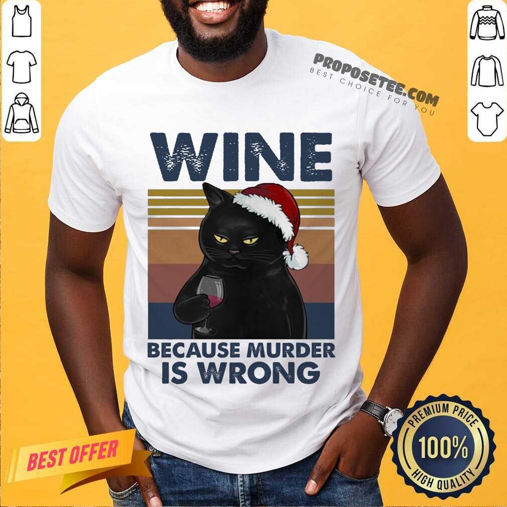 Original Black Cat Santa Drinking Wine Because Murder Is Wrong Vintage Shirt
