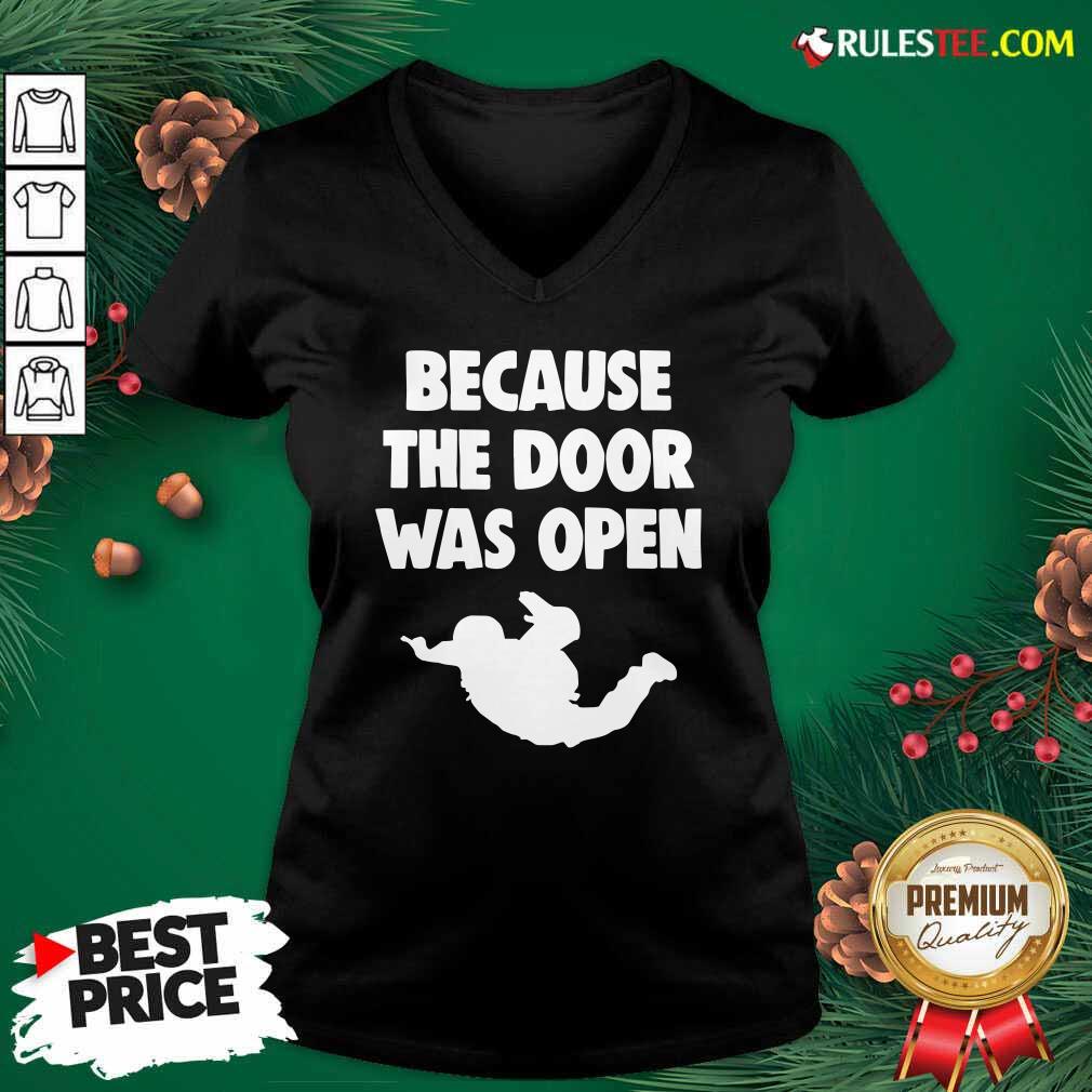 Original Because The Door Was Open Skydrive Shirt - Image 3