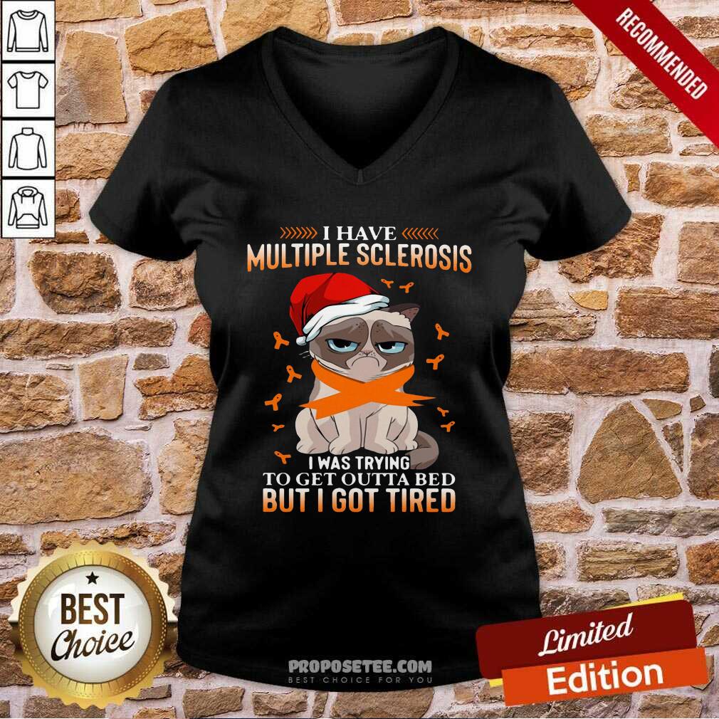 Original Cat Grumpy I Have Multiple Sclerosis I Was Trying To Get Outta Bed But I Got Tired Christmas Shirt - Image 5