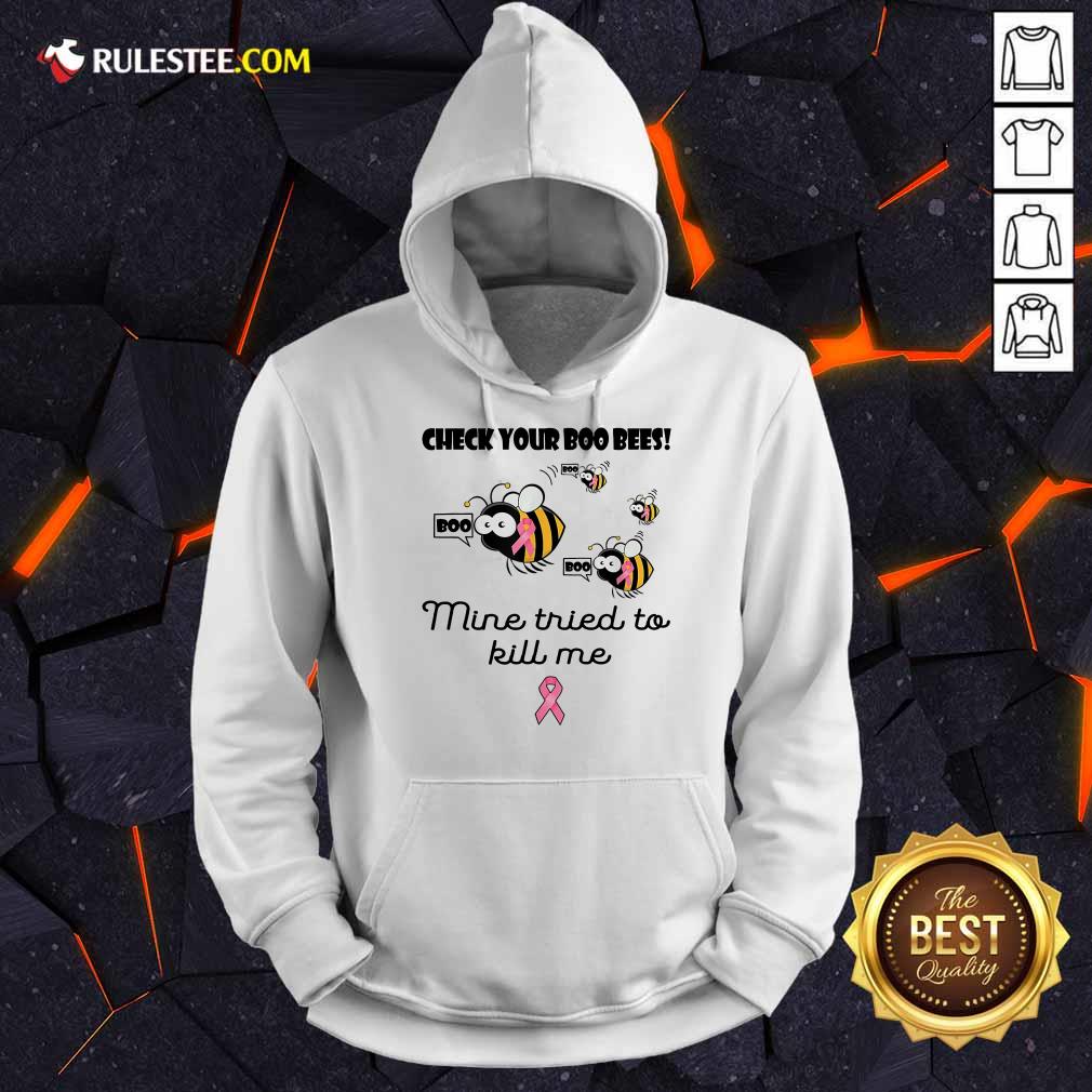 Original Check Your Boo Bees Mine Tried To Kill Me Shirt - Image 4