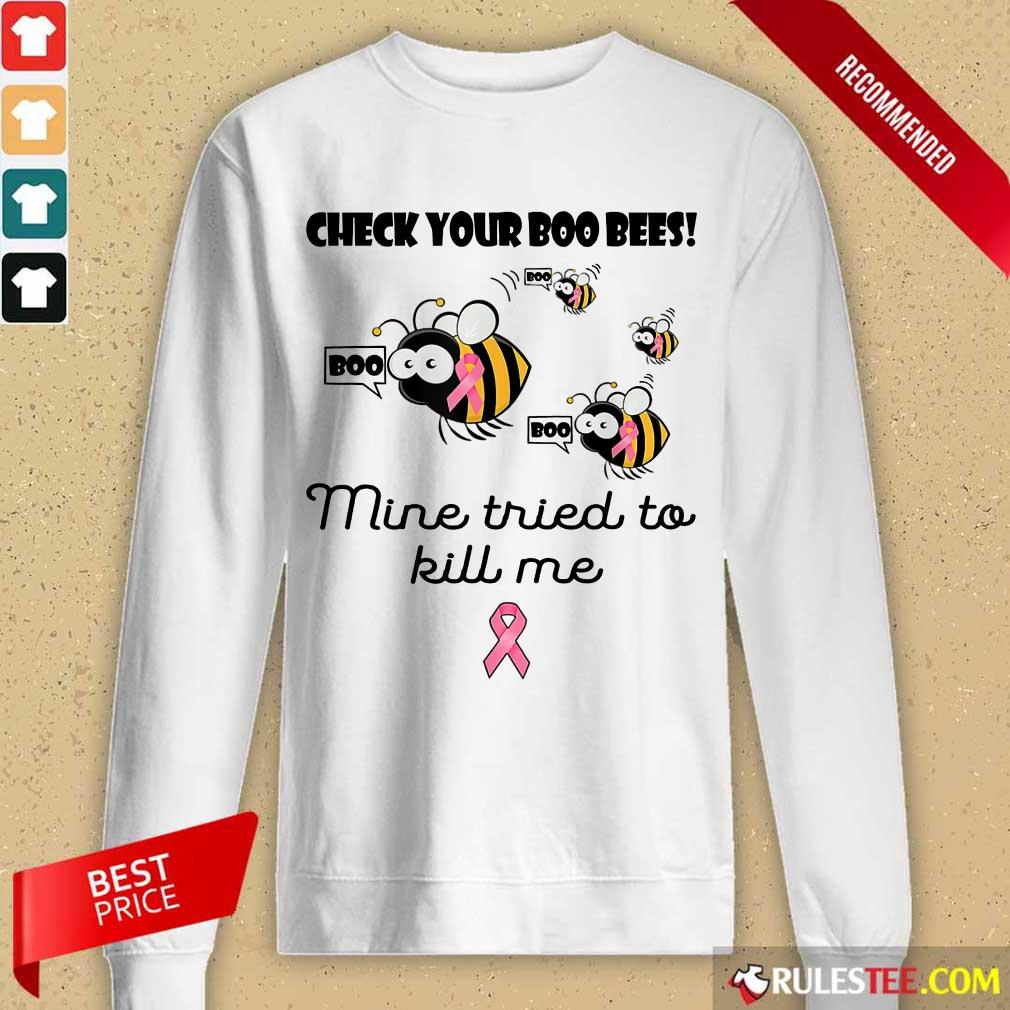 Original Check Your Boo Bees Mine Tried To Kill Me Shirt - Image 2