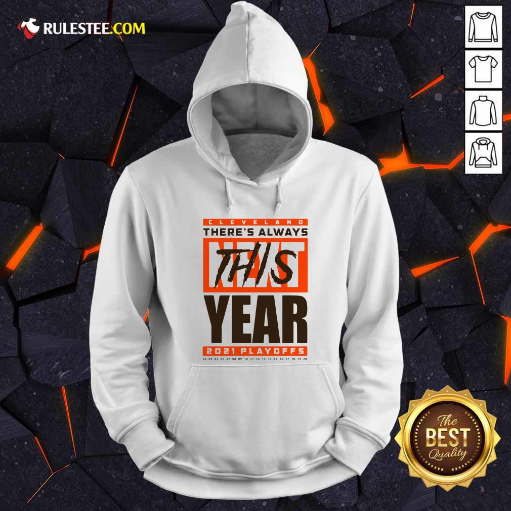 Original Cleveland Browns Theres Always Next This Year 2021 Playoffs Shirt - Image 2