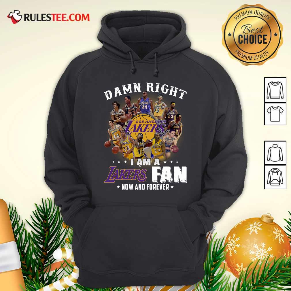 Original Damn Right I Am A Los Angeles Lakers Fan Now And Forever Signatures Shirt - Image 2