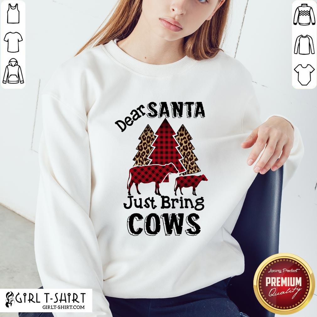Original Dear Santa Just Bring Cows Shirt - Image 4
