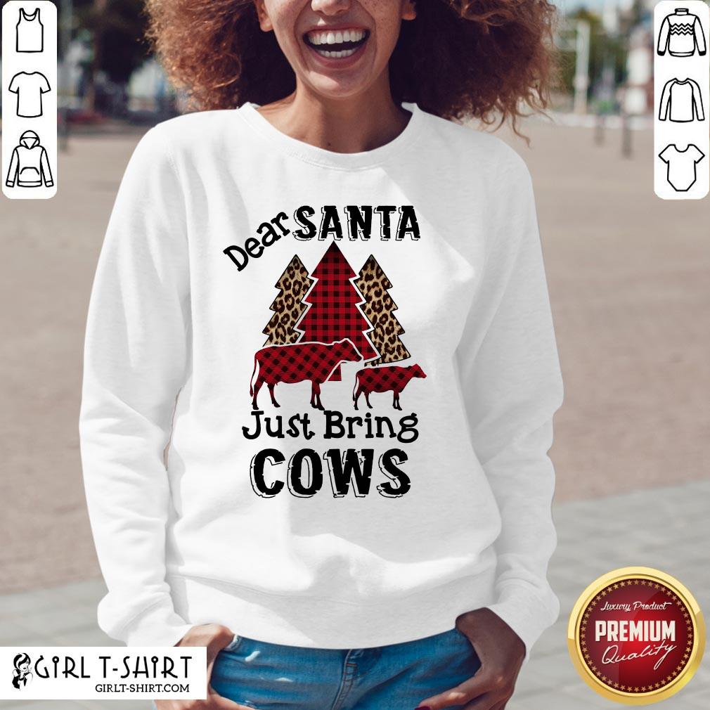 Original Dear Santa Just Bring Cows Shirt - Image 3