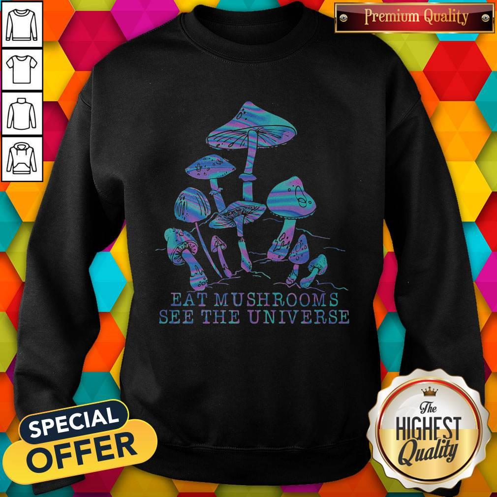 Original Eat Mushrooms See The Universe Shirt - Image 5