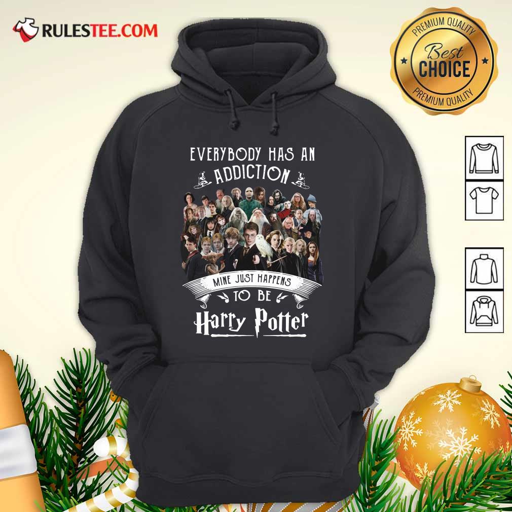 Original Everybody Has An Addiction Mine Just Happens To Be Harry Potter Shirt - Image 2