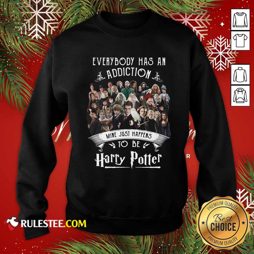 Original Everybody Has An Addiction Mine Just Happens To Be Harry Potter Shirt - Image 5